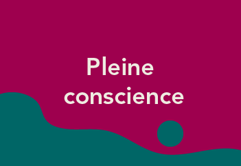 3.PleineConscience.png